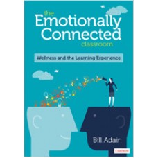 The Emotionally Connected Classroom: Wellness and the Learning Experience, Aug/2019