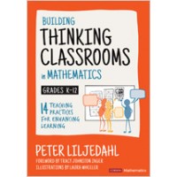 Building Thinking Classrooms in Mathematics, Grades K-12: 14 Teaching Practices for Enhancing Learning, Dec/2020
