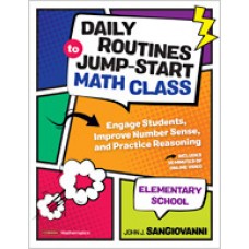 Daily Routines to Jump-Start Math Class, Elementary School: Engage Students, Improve Number Sense, and Practice Reasoning, Oct/2019