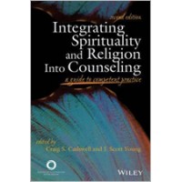 Integrating Spirituality and Religion Into Counseling: A Guide to Competent Practice, 2nd Edition