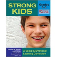 Strong Kids: A Social and Emotional Learning Curriculum, Grades 6-8