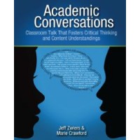 Academic Conversations: Classroom Talk That Fosters Critical Thinking and Content Understandings