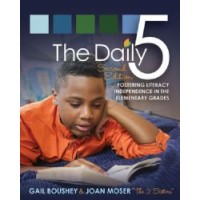 The Daily 5: Fostering Literacy in the Elementary Grades, 2nd Edition, Feb/2014