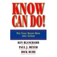 Know Can Do!: Put Your Know-How Into Action