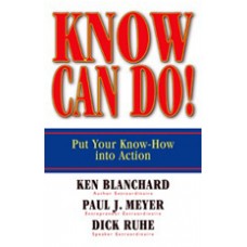 Know Can Do!: Put Your Know-How Into Action