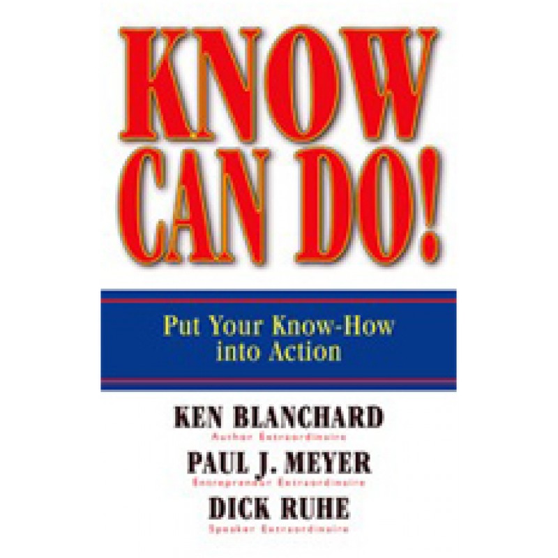 Know Can Do!: Put Your Know-How Into Action