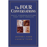 The Four Conversations: Daily Communication That Gets Results