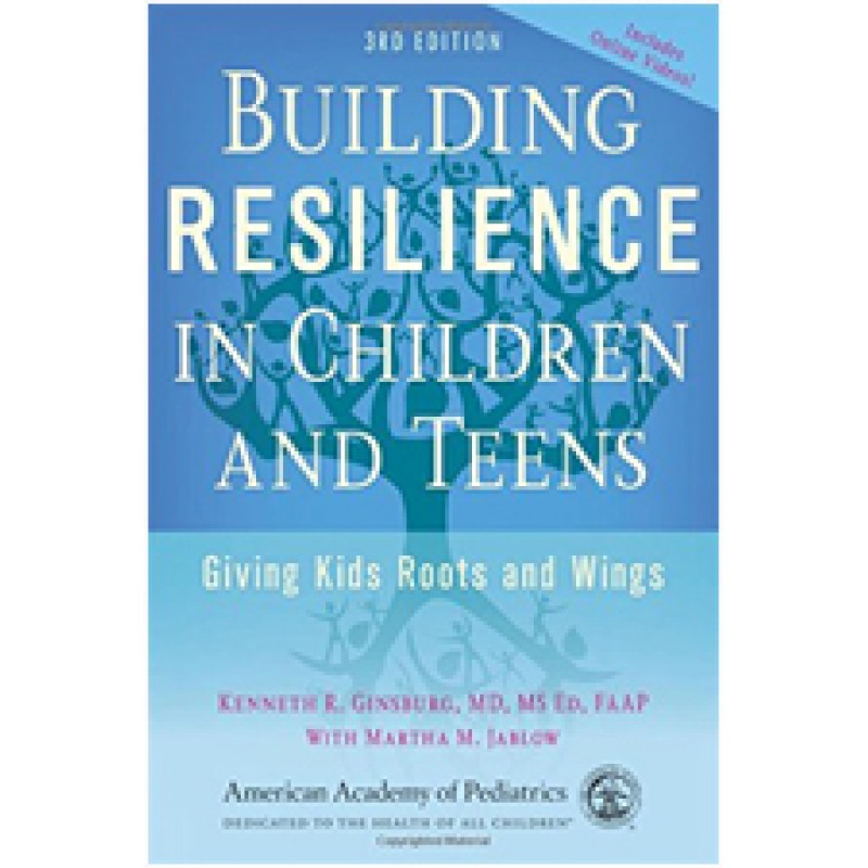 Building Resilience in Children and Teens: Giving Kids Roots and Wings, 3rd Edition, Oct/2014