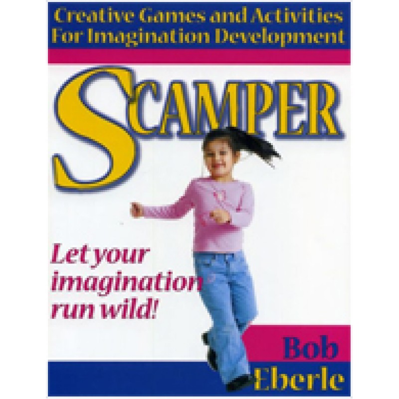 Scamper: Creative Games and Activities for Imagination Development, July/2008