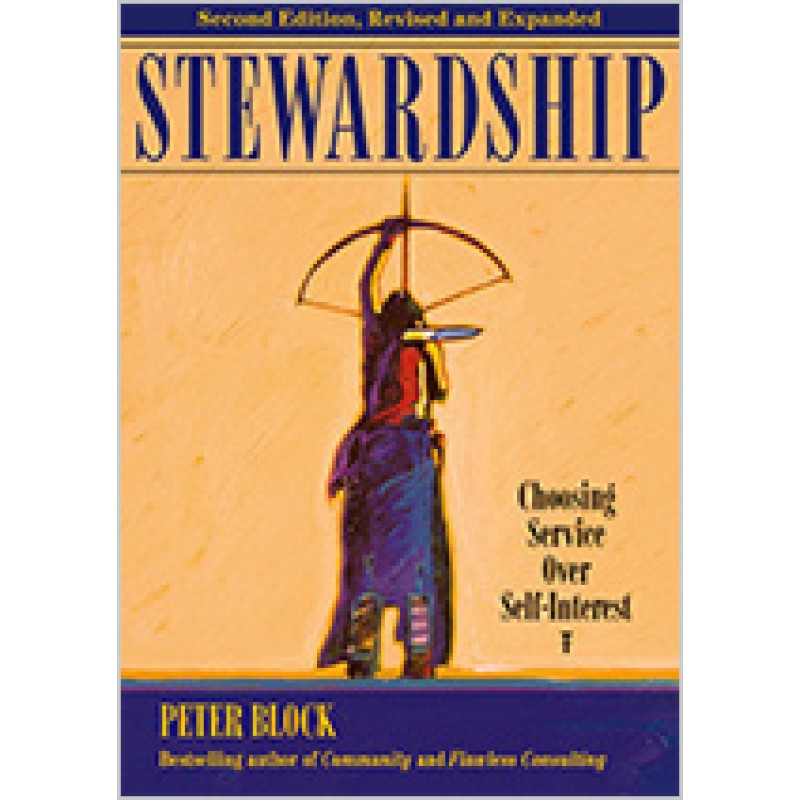 Stewardship: Choosing Service Over Self Interest, April/2013