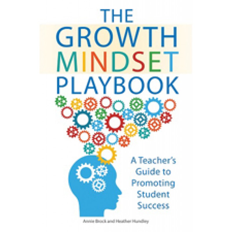 The Growth Mindset Playbook: A Teacher's Guide to Promoting Student Success, Jun/2017