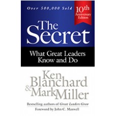 The Secret: What Great Leaders Know and Do, 3rd Edition, Sep/2014