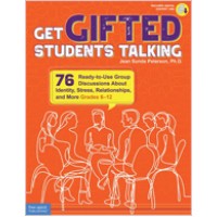 Get Gifted Students Talking: 75 Ready-to-Use Group Discussions About Identity, Stress, Relationships, and More (Grades 6-12) - Update Edition