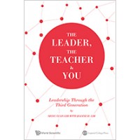 The Leader, the Teacher & You: Leadership Through the Third Generation