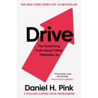 Drive: The Surprising Truth About What Motivates Us, Aug.2018