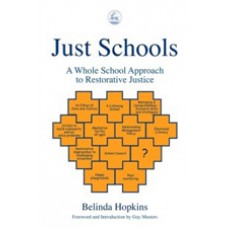 Just Schools: A Whole School Approach to Restorative Justice