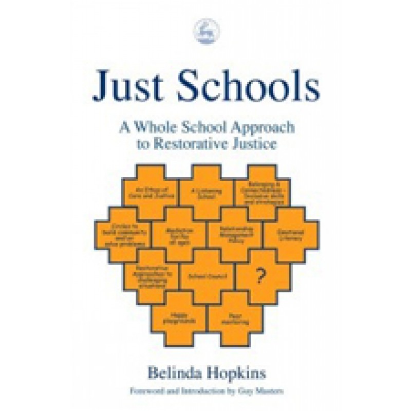 Just Schools: A Whole School Approach to Restorative Justice