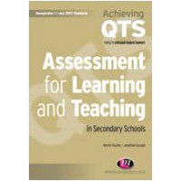 Assessment for Learning and Teaching in Secondary Schools