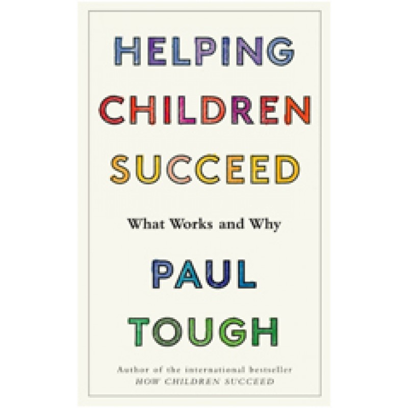 Helping Children Succeed: What Works and Why, May/2016