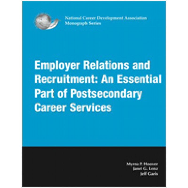 Employer Relations and Recruitment: An Essential Part of Postsecondary Career Services
