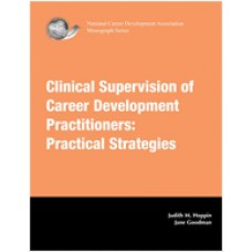 Clinical Supervision of Career Development Practitioners Practical Strategies