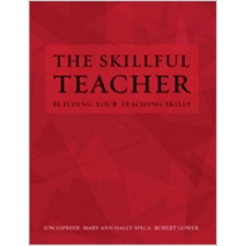 The Skillful Teacher: Building Your Teaching Skills, 6th Edition