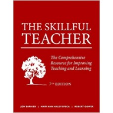 The Skillful Teacher: The Comprehensive Resource for Improving Teaching and Learning, 7th Edition, Dec/2017