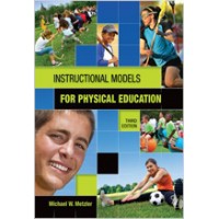 Instructional Models in Physical Education, 3rd Edition, Apr/2011
