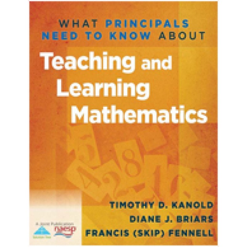 What Principals Need to Know About Teaching and Learning Mathematics, Oct/2011