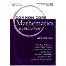 Common Core Mathematics in a PLC at Work™, Grades 3–5