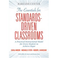 The Essentials for Standards-Driven Classrooms: A Practical Instructional Model for Every Student to Achieve Rigor, Mar/2017