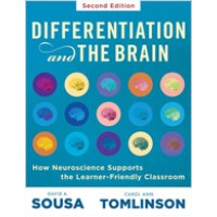 Differentiation and the Brain: How Neuroscience Supports the Learner-Friendly Classroom, 2nd Edition, Feb/2018
