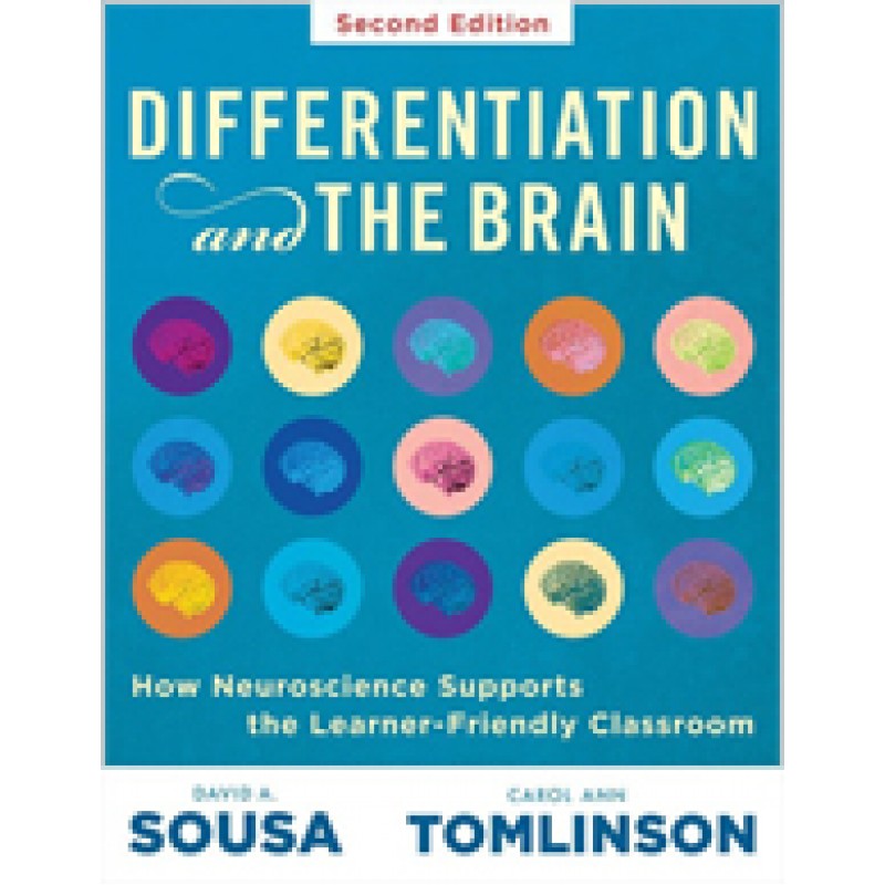 Differentiation and the Brain: How Neuroscience Supports the Learner-Friendly Classroom, 2nd Edition, Feb/2018
