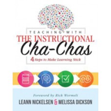 Teaching with the Instructional Cha-Chas: Four Steps to Make Learning Stick, Nov/2018