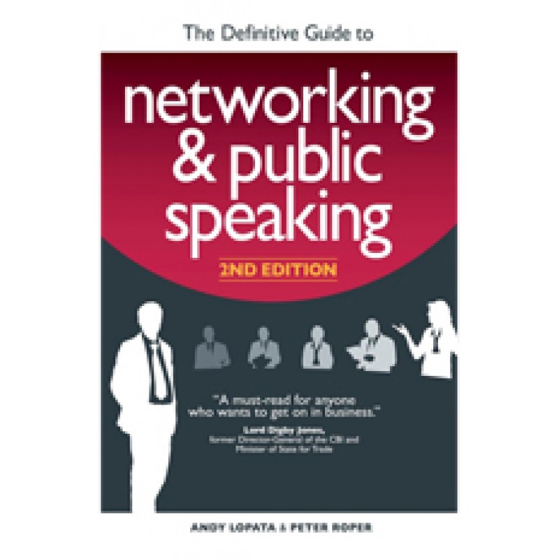 The Definitive Guide to Networking and Public Speaking, Apr/2013