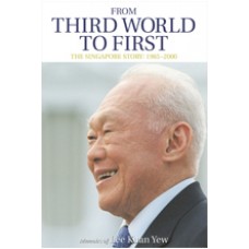 From Third World to First: The Singapore Story 1965-2000 Memoirs of Lee Kuan Yew, March/2014