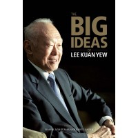 The Big Ideas of Lee Kuan Yew