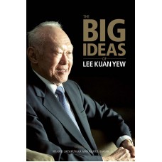 The Big Ideas of Lee Kuan Yew