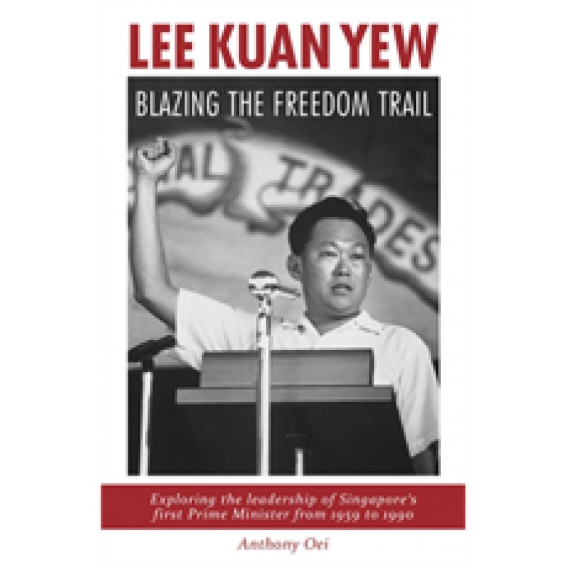 Lee Kuan Yew: Blazing the Freedom Trail, June/2015