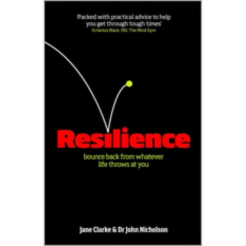 Resilience: Bounce Back from Whatever Life Throws at You, Jan/2011