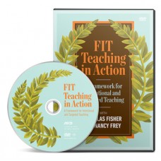 FIT Teaching in Action: A Framework for Intentional and Targeted Teaching with Douglas Fisher and Nancy Frey Video (DVD)