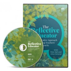 The Reflective Educator: A Collaborative Approach to Building Teachers’ Capacity DVD, Dec/2015