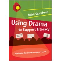 Using Drama to Support Literacy: Activities for Children Aged 7 to 14, May/2006