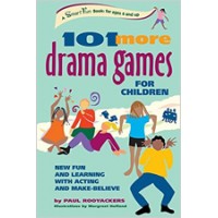 101 More Drama Games for Children: New Fun and Learning with Acting and Make-Believe, Nov/2002