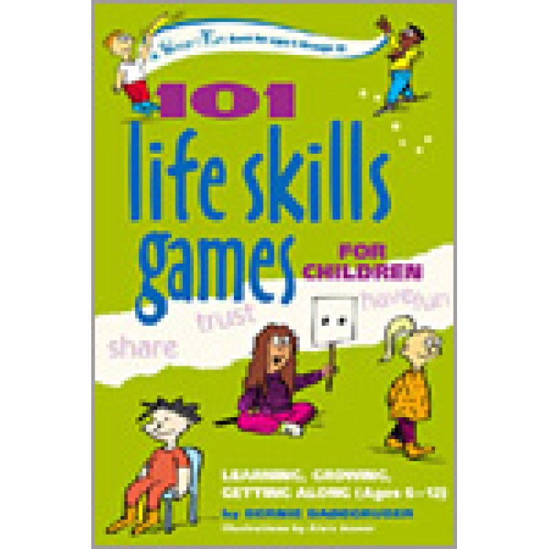 101 Life Skills Games for Children: Fun and Learning with Words, Stories and Poems
