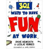 301 Ways to Have Fun at Work