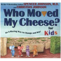 Who Moved My Cheese? For Kids