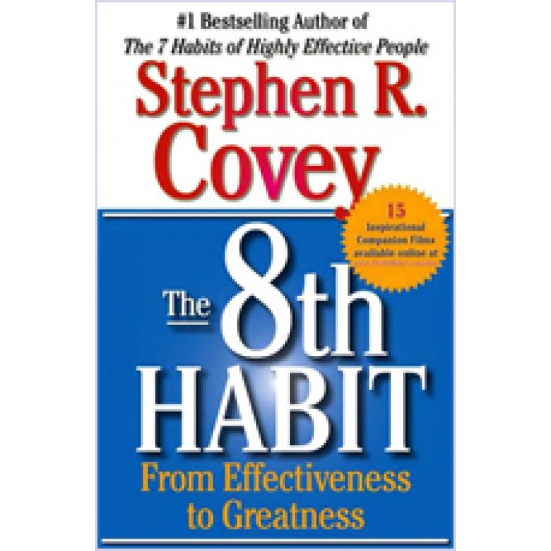 The 8th Habit: From Effectiveness to Greatness