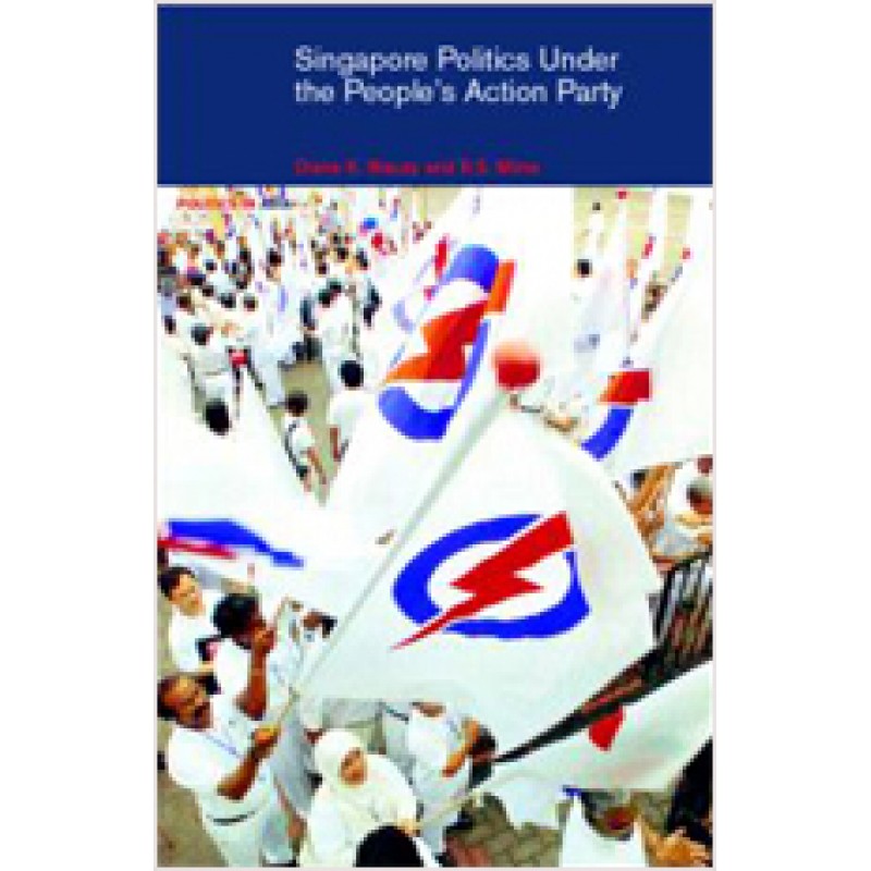 Singapore Politics Under the People's Action Party