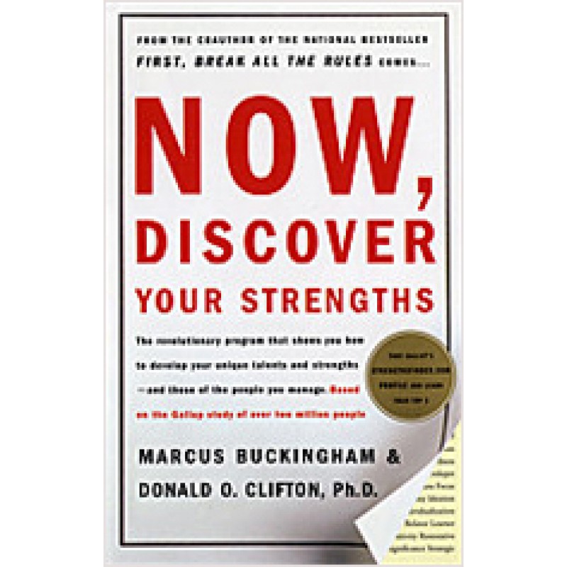 Now, Discover Your Strengths, [Re-Print)